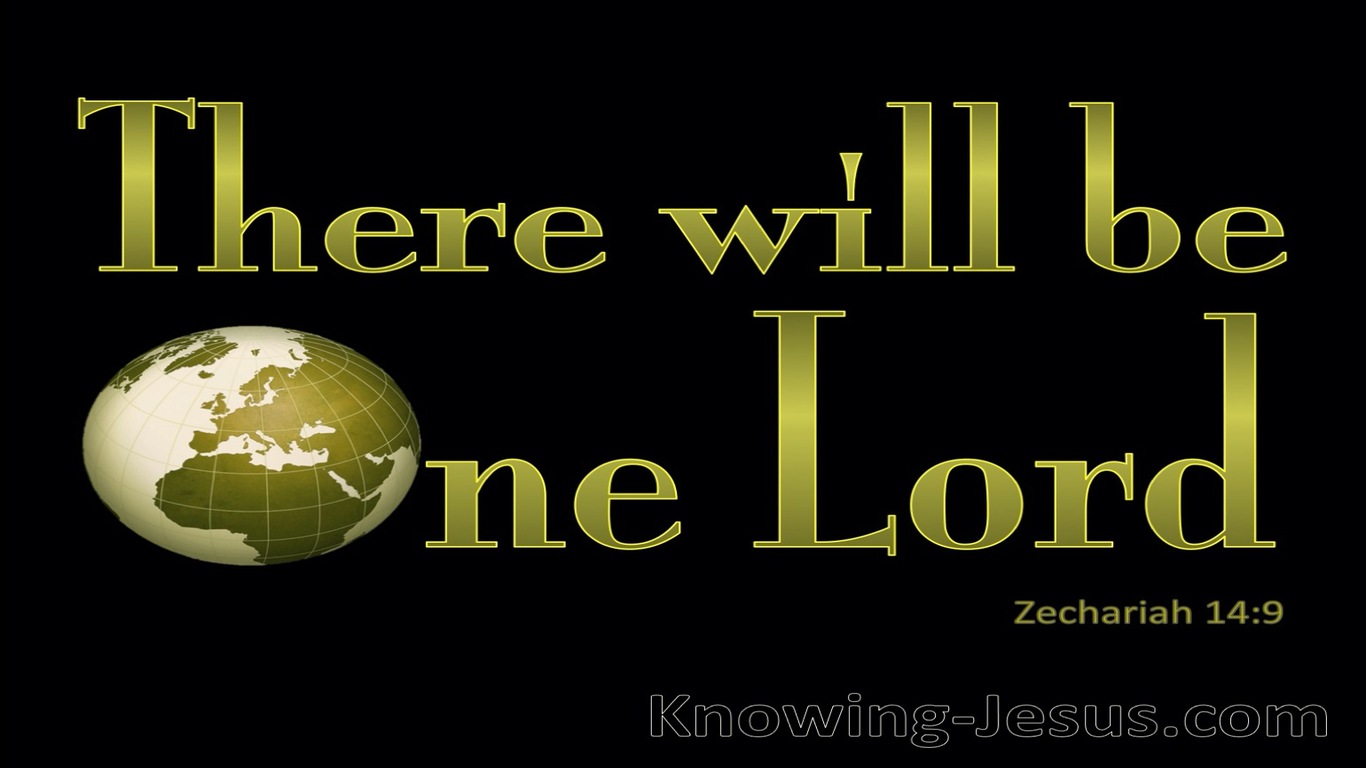 Zechariah 14:9 There Will Be One Lord (black)